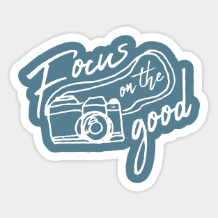 Focus on the Good Photography Sticker